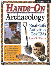 Cover art for Hands-On Archaeology: Real-Life Activities for Kids