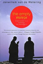 Cover art for The Empty Mirror: Experiences in a Japanese Zen Monastery