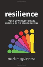 Cover art for Resilience: Facing Down Rejection and Criticism on the Road to Success