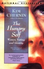 Cover art for The Hungry Self: Women, Eating, and Identity