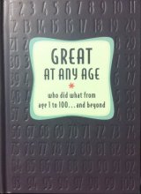 Cover art for Great At Any Age - Who Did What From Age 1 to 100... and Beyond