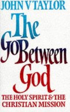 Cover art for Go-between God: Holy Spirit and the Christian Mission