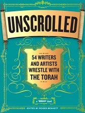 Cover art for Unscrolled: 54 Writers and Artists Wrestle with the Torah