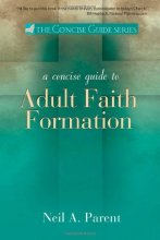 Cover art for Concise Guide to Adult Faith Formation (The Concise Guide series)