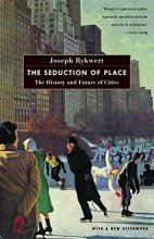 Cover art for The Seduction of Place: The History and Future of Cities