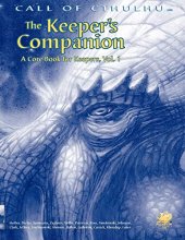 Cover art for The Keeper's Companion: Blasphemous Knowledge, Forbidden Secrets: A Core Book for Keepers, Vol. 1 (Call of Cthulhu Horror Roleplaying, #2388)