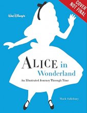 Cover art for Walt Disney’s Alice in Wonderland: An Illustrated Journey Through Time (Disney Editions Deluxe)