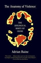 Cover art for The Anatomy of Violence: The Biological Roots of Crime