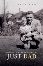 Cover art for Just Dad: Stories of Herman Hoeksema
