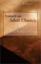 Cover art for Toward An Adult Church: A Vision of Faith Formation