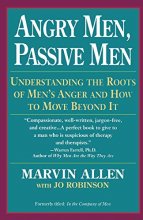 Cover art for Angry Men, Passive Men: Understanding the Roots of Men's Anger and How to Move Beyond It
