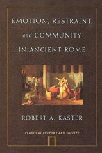 Cover art for Emotion, Restraint, and Community in Ancient Rome (Classical Culture and Society)