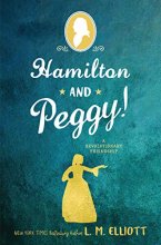Cover art for Hamilton and Peggy!: A Revolutionary Friendship