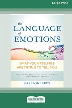Cover art for The Language of Emotions: What Your Feelings Are Trying to Tell You (16pt Large Print Edition)