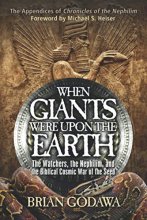 Cover art for When Giants Were Upon the Earth: The Watchers, The Nephilim, and the Cosmic War of the Seed