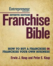 Cover art for Franchise Bible: How to Buy a Franchise or Franchise Your Own Business