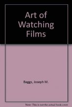 Cover art for The Art of Watching Films (Hardcover, 2000) Other Editions...