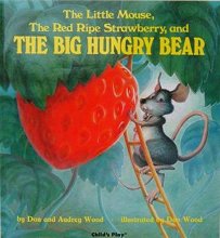 Cover art for The Little Mouse, the Red Ripe Strawberry, and the Big Hungry Bear (Child's Play Library)
