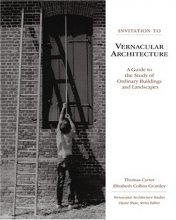 Cover art for Invitation to Vernacular Architecture: A Guide to the Study of Ordinary Buildings and Landscapes (Perspect Vernacular Architectu)