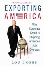 Cover art for Exporting America: Why Corporate Greed Is Shipping American Jobs Overseas