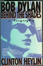 Cover art for Bob Dylan: Behind the Shades : A Biography
