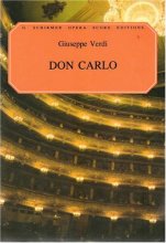 Cover art for Don Carlo: Giuseppe Verdi: Opera in Four Acts: Ed. 2712 (G. Schirmer Opera Score Editions, 2712)