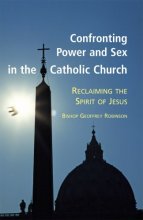 Cover art for Confronting Power and Sex in the Catholic Church: Reclaiming the Spirit of Jesus