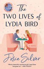 Cover art for The Two Lives of Lydia Bird: A Novel