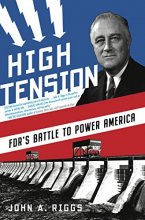Cover art for High Tension: FDR's Battle to Power America