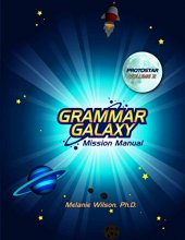 Cover art for Grammar Galaxy: Protostar: Mission Manual (Grammar Galaxy Mission Manuals) (Volume 2)