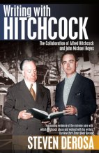 Cover art for Writing with Hitchcock: The Collaboration of Alfred Hitchcock and John Michael Hayes