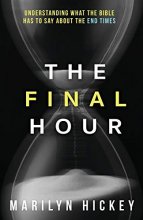 Cover art for Final Hour: Understanding What the Bible Has to Say About the End Times