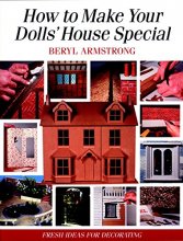Cover art for How to Make Your Dolls' House Special: Fresh Ideas for Decorating with Style