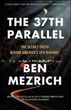 Cover art for The 37th Parallel: The Secret Truth Behind America's UFO Highway