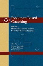Cover art for Evidence-Based Coaching Volume 1: Theory, Research and Practice from the Behavioural Sciences