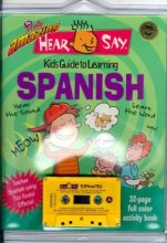Cover art for The Totally Amazing Hear and Say Kids Guide to Learning Spanish (Hear/Say)