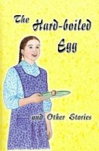 Cover art for The Hard-boiled Egg and Other Stories