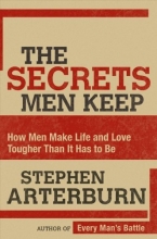 Cover art for The Secrets Men Keep: How Men Make Life & Love Tougher Than It Has to Be
