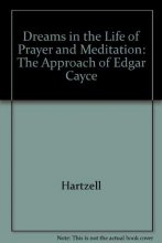Cover art for Dreams in the Life of Prayer and Meditation: The Approach of Edgar Cayce
