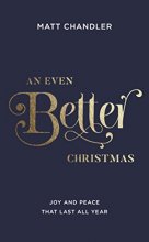 Cover art for An Even Better Christmas: Joy and Peace That Last All Year