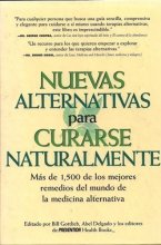 Cover art for Nuevas alternativas para curarse naturalmente: Más de 1,500 de los mejores remedios del mundo de la medicina alternativa (Spanish Edition)