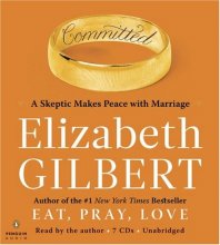 Cover art for Committed: A Skeptic Makes Peace with Marriage