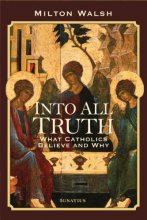 Cover art for Into All Truth: What Catholics Believe and Why