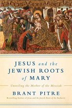 Cover art for Jesus and the Jewish Roots of Mary: Unveiling the Mother of the Messiah