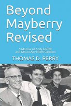 Cover art for Beyond Mayberry Revised: A Memoir of Andy Griffith and Mount Airy North Carolina
