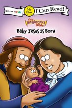 Cover art for The Beginner's Bible Baby Jesus Is Born: My First (I Can Read! / The Beginner's Bible)