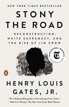 Cover art for Stony the Road: Reconstruction, White Supremacy, and the Rise of Jim Crow