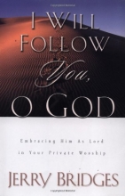 Cover art for I Will Follow You, O God: Embracing Him As Lord in Your Private Worship