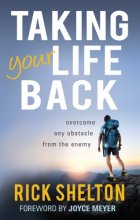 Cover art for Taking Your Life Back: Overcome Any Obstacle from the Enemy