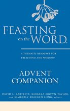 Cover art for Feasting on the Word Advent Companion: A Thematic Resource for Preaching and Worship